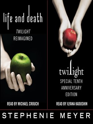 cover image of Twilight Tenth Anniversary/Life and Death Dual Edition